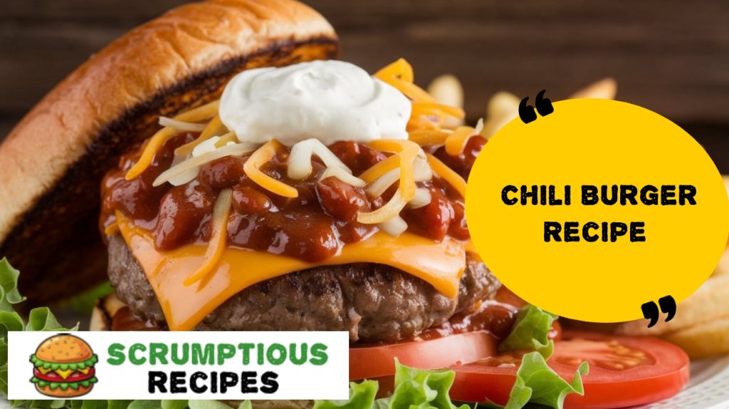 Chili Burger Recipe