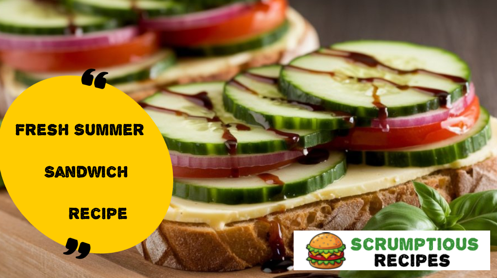 Fresh Summer Sandwich Recipe