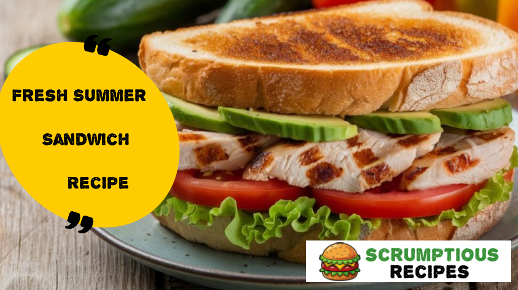 Fresh Summer Sandwich Recipe