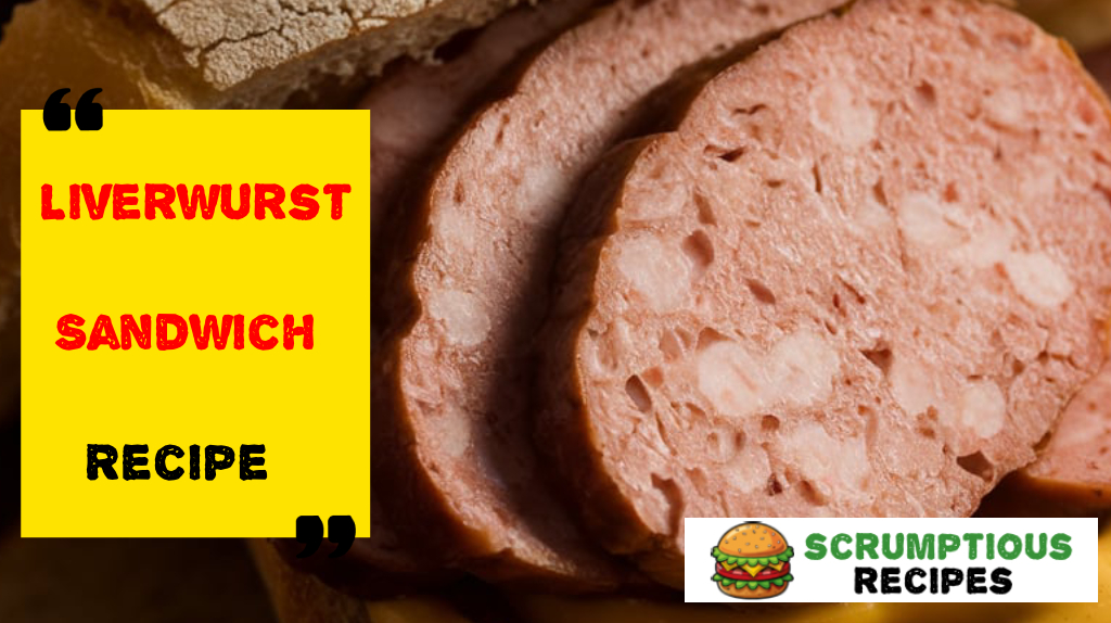 Liverwurst Sandwich Recipe