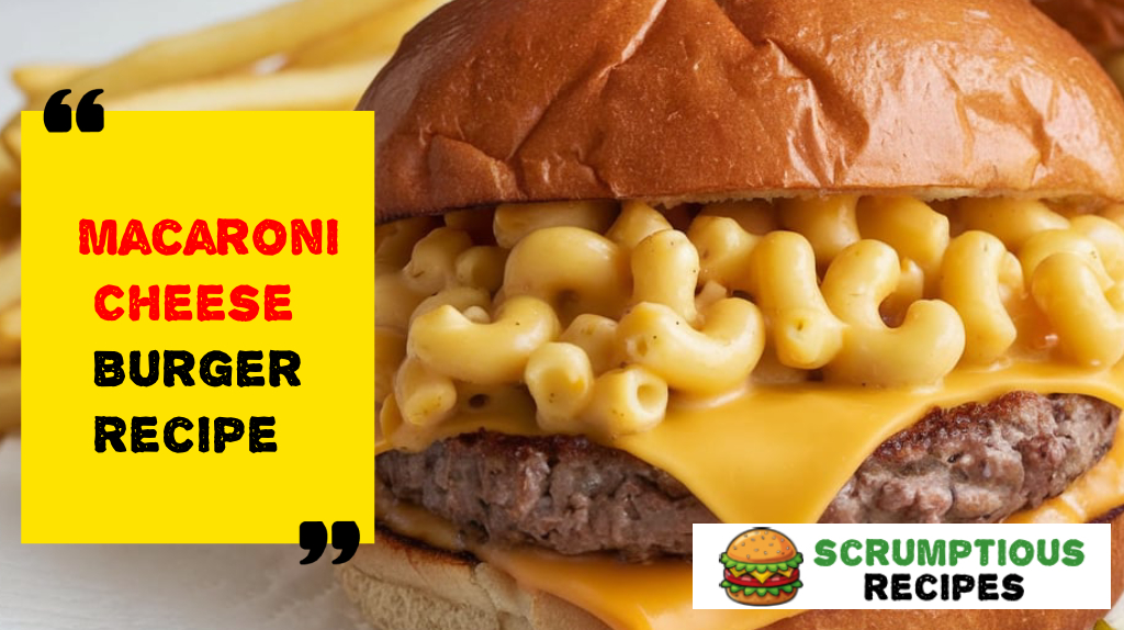 Macaroni Cheese Burger Recipe