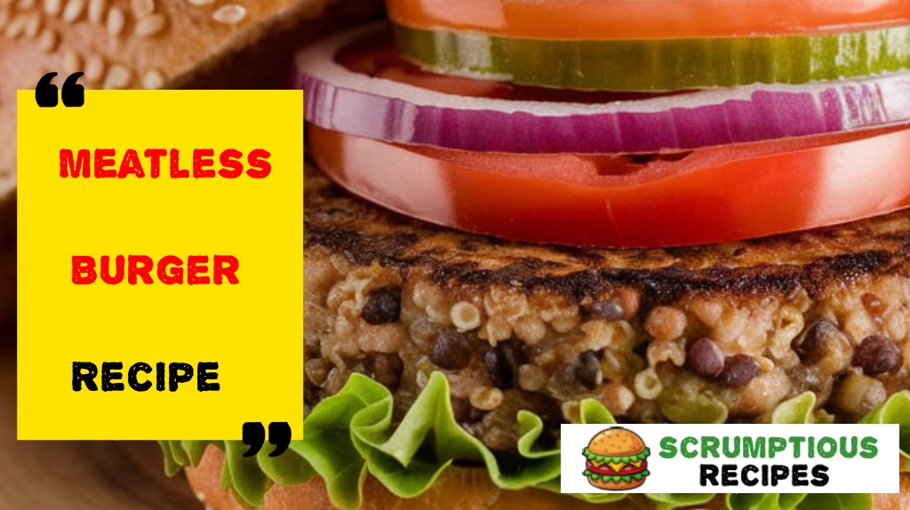 Meatless Burger Recipe