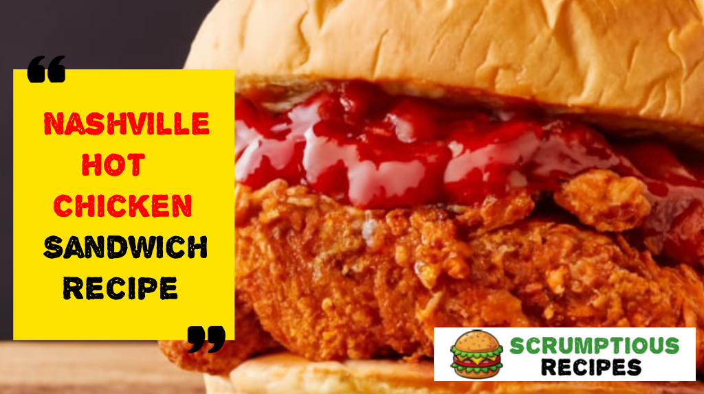 Nashville Hot Chicken Sandwich Recipe