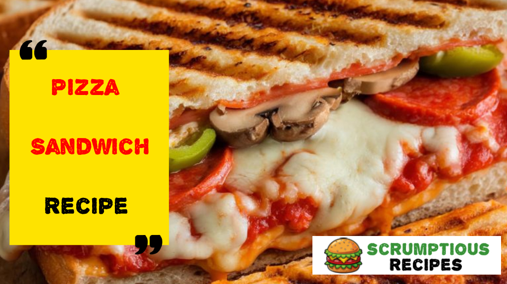 Pizza Sandwich Recipe