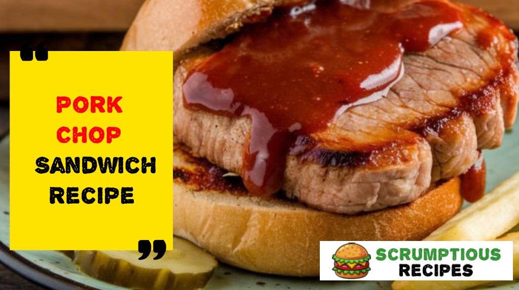 Pork Chop Sandwich Recipe