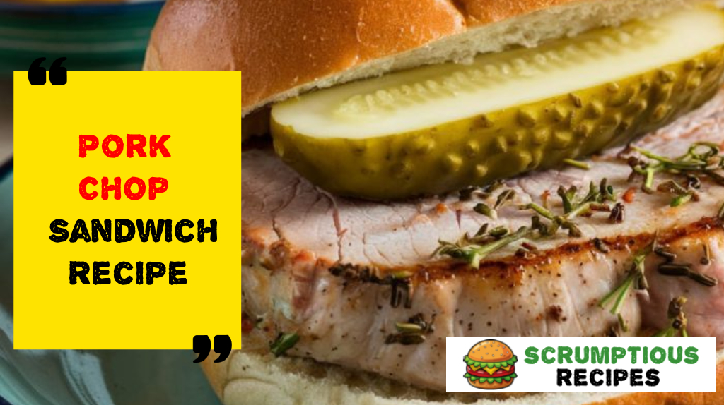 Pork Chop Sandwich Recipe