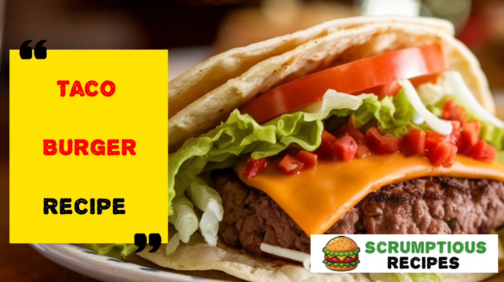 Taco Burger Recipe